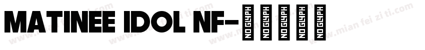 Matinee Idol NF字体转换